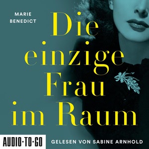 Die einzige Frau im Raum Hörbuch