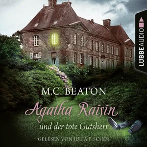 Agatha Raisin und der tote Gutsherr Hörbuch