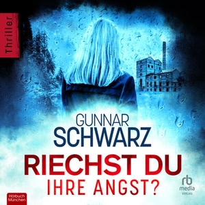 Riechst du ihre Angst? Hörbuch