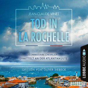Tod in La Rochelle Hörbuch