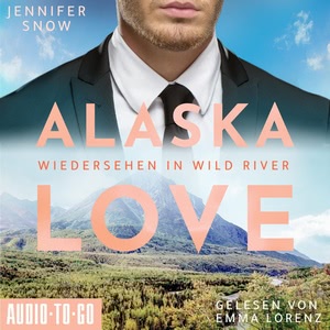 Wiedersehen in Wild River Hörbuch