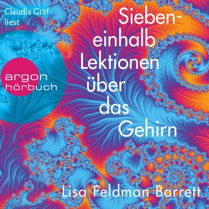 Siebeneinhalb Lektionen über das Gehirn Hörbuch