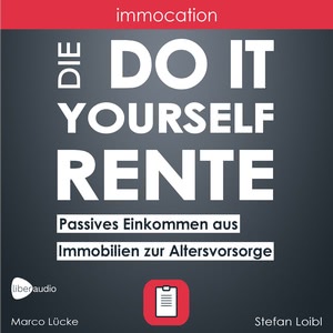 immocation – Die Do-it-yourself-Rente Hörbuch
