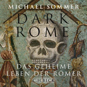 Dark Rome - Das geheime Leben der Römer Hörbuch
