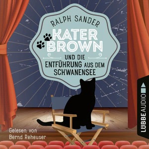 Kater Brown und die Entführung aus dem Schwanensee Hörbuch