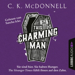 This Charming Man - Sie sind hier. Sie haben Hunger. The Stranger Times fühlt ihnen auf den Zahn Hörbuch