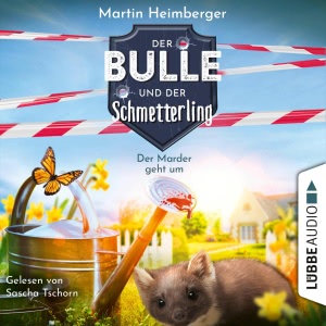 Der Marder geht um - Der Bulle und der Schmetterling Hörbuch