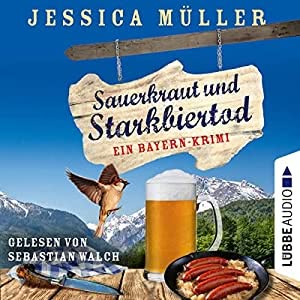 Sauerkraut und Starkbiertod Hörbuch