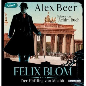 Felix Blom - Der Häftling aus Moabit Hörbuch