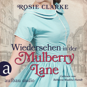 Wiedersehen in der Mulberry Lane Hörbuch
