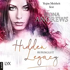 Hidden Legacy - Rubinglut Hörbuch