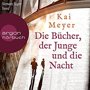 Die Bücher, der Junge und die Nacht Hörbuch
