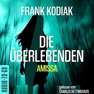 Amissa - Die Überlebenden Hörbuch