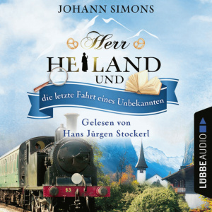Herr Heiland und die letzte Fahrt eines Unbekannten Hörbuch