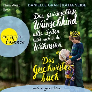 Das gewünschteste Wunschkind aller Zeiten treibt mich in den Wahnsinn - Babys verstehen und gelassen begleiten Hörbuch