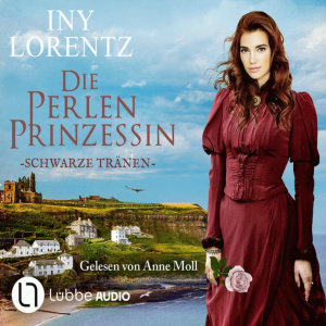 Die Perlenprinzessin - Schwarze Tränen Hörbuch