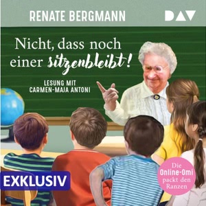Nicht, dass noch einer sitzenbleibt! Hörbuch