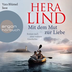 Mit dem Mut zur Liebe Hörbuch