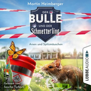 Arsen und Spitzmäuschen - Der Bulle und der Schmetterling Hörbuch