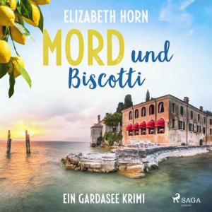 Mord und Biscotti. Ein Gardasee-Krimi Hörbuch