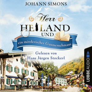 Herr Heiland und ein mörderischer Gaumenschmaus Hörbuch