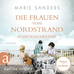 Die Frauen vom Nordstrand - Schicksalswende Hörbuch