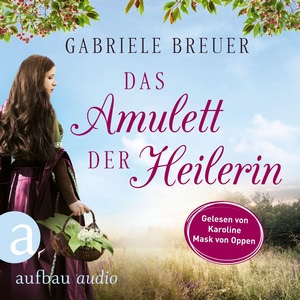 Das Amulett der Heilerin Hörbuch