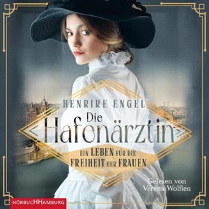 Die Hafenärztin. Ein Leben für die Hoffnung der Menschen Hörbuch