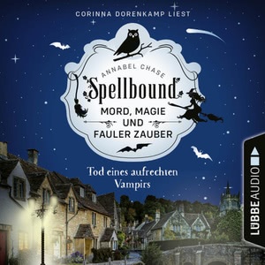 Spellbound - Lieber verhext als verstorben Hörbuch