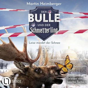 Leise mordet der Schnee - Der Bulle und der Schmetterling Hörbuch