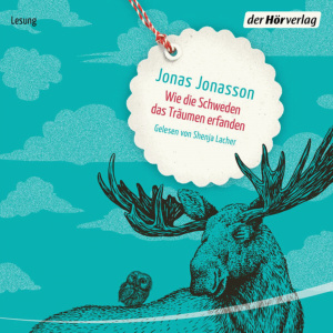 Wie die Schweden das Träumen erfanden Hörbuch
