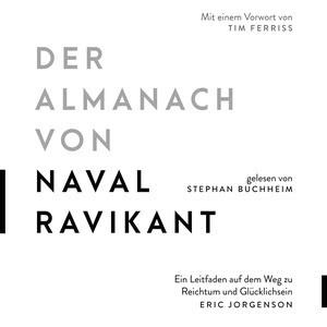 Der Almanach von Naval Ravikant Hörbuch