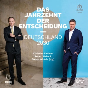 Das Jahrzehnt der Entscheidung. Deutschland 2030 Hörbuch