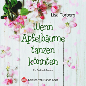 Wenn Apfelbäume tanzen könnten Hörbuch