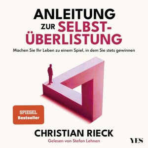 Anleitung zur Selbstüberlistung Hörbuch