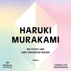 Die Stadt und ihre ungewisse Mauer Hörbuch