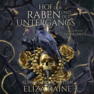 Hof der Raben und des Untergangs Hörbuch