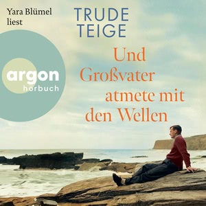 Und Großvater atmete mit den Wellen Hörbuch