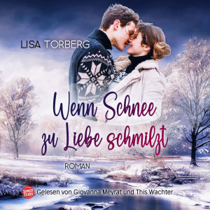 Wenn Schnee zu Liebe schmilzt Hörbuch