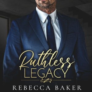 Ruthless Legacy - Ruchloses Verlangen Hörbuch