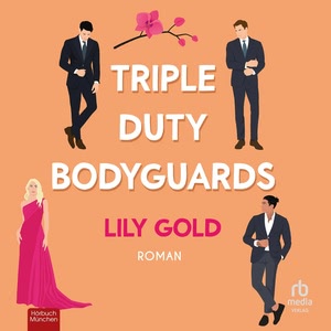 Triple Duty Bodyguards Hörbuch