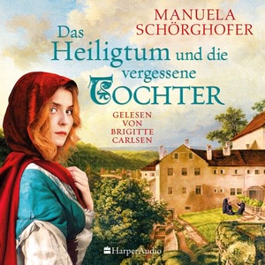 Das Heiligtum und die vergessene Tochter Hörbuch