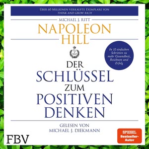 Der Schlüssel zum positiven Denken Hörbuch