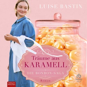 Träume aus Karamell Hörbuch