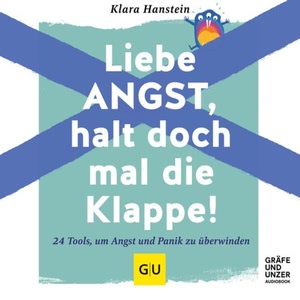 Liebe Angst, halt doch mal die Klappe! Hörbuch