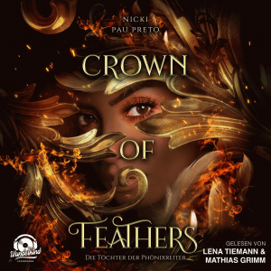 Die Töchter der Phönixreiter - Crown of Feathers Hörbuch