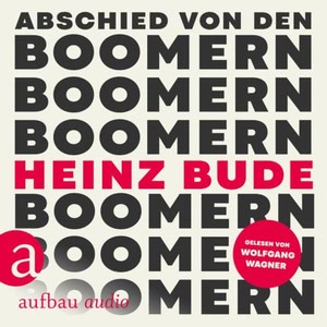 Abschied von den Boomern Hörbuch