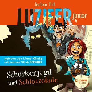 Schurkenjagd und Schlotzolade Hörbuch