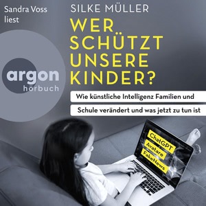 Wer schützt unsere Kinder? Hörbuch