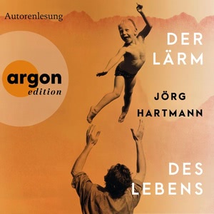Der Lärm des Lebens Hörbuch